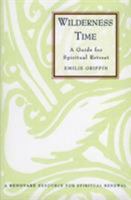 Wilderness Time: A Guide for Spiritual Retreat 0060633611 Book Cover