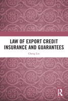 Law of Export Credit Insurance and Guarantees 103226294X Book Cover