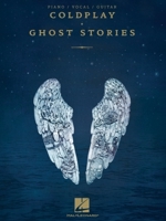 Coldplay - Ghost Stories Songbook 1480396834 Book Cover