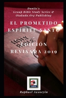 El prometido Espíritu Santo: Edición revisada 2019 (Spanish Edition) 1695015924 Book Cover