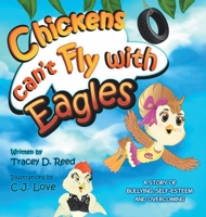 Chickens Can't Fly with Eagles 1728315395 Book Cover
