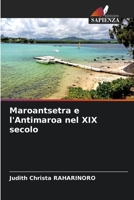 Maroantsetra e l'Antimaroa nel XIX secolo 6204102621 Book Cover