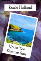 Under the Summer Sun (Love Blooms) 1918175047 Book Cover