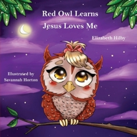 Red Owl Learns Jesus Loves Me 0996741143 Book Cover