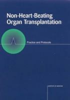 Non-Heart-Beating Organ Transplantation: Practice and Protocols 0309066417 Book Cover