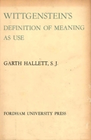 Wittgenstein's Definition of Meaning As Use 0823207501 Book Cover