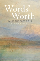 Words' Worth: What the Poet Does 1501364537 Book Cover