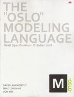 The Oslo Modeling Language: Draft Specification - October 2008 (Microsoft .Net Development Series) 0321606353 Book Cover