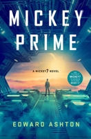 Mickey Prime: A Mickey7 Novel 125045316X Book Cover