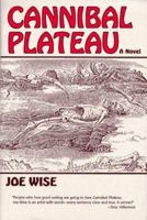 Cannibal Plateau: A Novel 0865342628 Book Cover