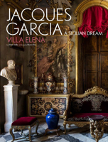 Jacques Garcia : Villa Elena: a Sicilian Dream 208151351X Book Cover