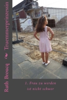 Truemmerprinzessin: 1. Frau zu werden ist nicht schwer 1522772235 Book Cover