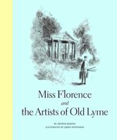 Miss Florence and the Artists of Old Lyme 1880897245 Book Cover