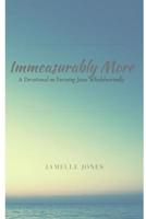 Immeasurably More 0359628613 Book Cover