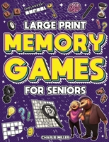 Memory Games for Seniors (Large Print): A Fun Activity Book with Brain Games, Word Searches, Trivia Challenges, Crossword Puzzles for Seniors and More! 1648450954 Book Cover