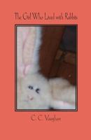 The Girl Who Lived with Rabbits 1500657727 Book Cover