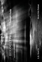 Hologlyphs: Twilight Fields 1945752130 Book Cover