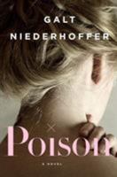 Poison: A Novel 1250085292 Book Cover