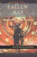 Fallen Xar: Awakening of the Damned B08PJNY24D Book Cover