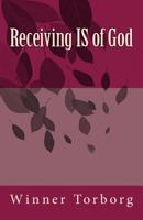 Receiving Is of God 1986797163 Book Cover