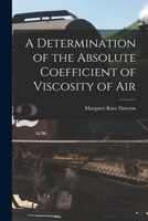 A Determination of the Absolute Coefficient of Viscosity of Air 1013632109 Book Cover