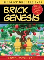 The Brick Bible Presents Brick Genesis 1629147680 Book Cover