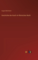 Geschichte des Kaufs im Römischen Recht 3368491326 Book Cover