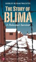 The Story of Blima: A Holocaust Survivor 1591940516 Book Cover
