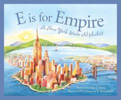 E Is For Empire: A New York Alphabet (Discover America State By State. Alphabet Series) 1585361135 Book Cover