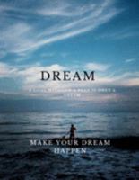 journal: dream journal/notebook/diary: Guide to help you dream & organize your thoughts 1691903582 Book Cover