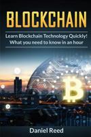 Blockchain - Learn Block Chain Technology Quickly: What You Need to Know in an Hour 1978082460 Book Cover
