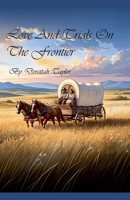 Love And Trials On The Frontier B0GMLDR1LB Book Cover