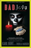 Bad JuJu in Cleveland 0692228373 Book Cover