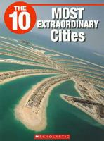 The 10 Most Extraordinary Cities 1554484995 Book Cover