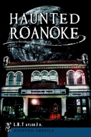 Haunted Roanoke 1609499433 Book Cover