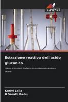 Estrazione reattiva dell'acido gluconico 6209353665 Book Cover