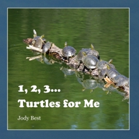 1, 2, 3... Turtles for Me B08TFQT6KL Book Cover