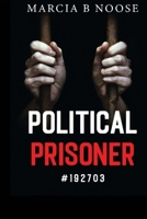 Political Prisoner #192703 0645786098 Book Cover