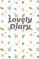 Lovely diary: flower cover/lined journal/notebook/size 6x9 inches/100 pages 1671369300 Book Cover