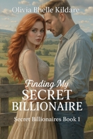Finding My Secret Billionaire: My Secret Billionaire Book 1 1964125669 Book Cover
