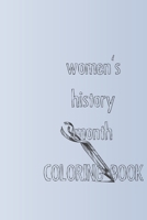 Women'sHistoryMonth:: ColoringBook, gift for your mother, mother's day / women's month B08WP79SR8 Book Cover