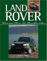 Land Rover: Series One to Freelander (Crowood Autoclassics) 1861265581 Book Cover