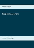Projektmanagement: Kein Buch mit sieben Siegeln 3752823690 Book Cover