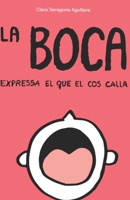 La boca expressa el que el cos calla (Catalan Edition) 8418806249 Book Cover
