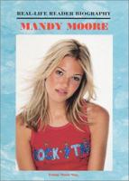 Mandy Moore (Real-Life Reader Biography) 1584150734 Book Cover