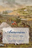 America - The Civil War: The Civil War 1478271051 Book Cover