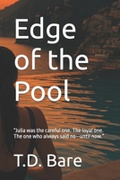 Edge of the Pool: “Julia was the careful one. The loyal one. The one who always said no—until now.” B0FK3XXZBW Book Cover