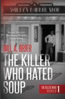 The Killer Who Hated Soup 1626946892 Book Cover
