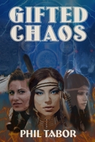 Gifted Chaos 1071442147 Book Cover