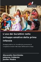 L'uso dei burattini nello sviluppo emotivo della prima infanzia: Strategie pratiche con i burattini per promuovere le competenze emotive nella classe dell'istruzione di base (Italian Edition) 6203849693 Book Cover